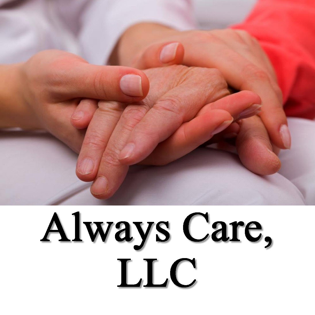 Always Care, LLC Always Care, LLC
